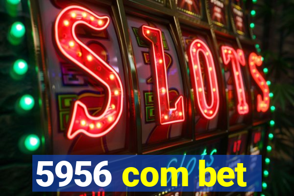 5956 com bet